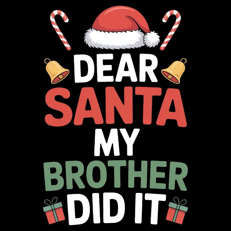 Dear Santa My Brother Did It