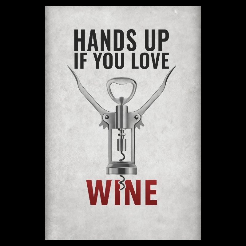 Levez la main si vous aimez le vin. Drôle de dicton.