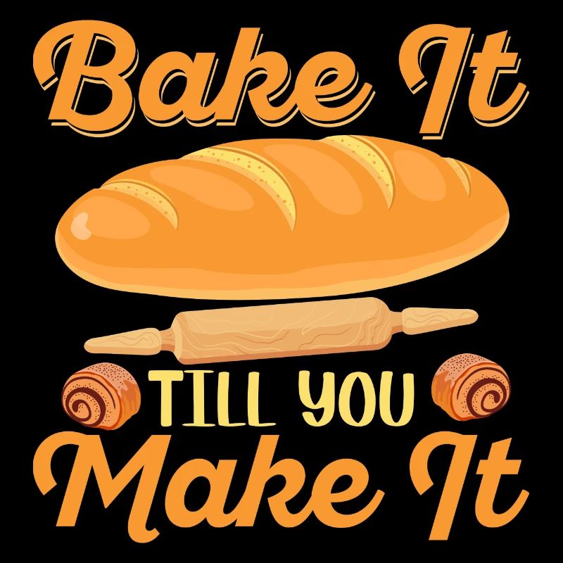 Bake It Till You Make It Cookie Pastry Baking Cak
