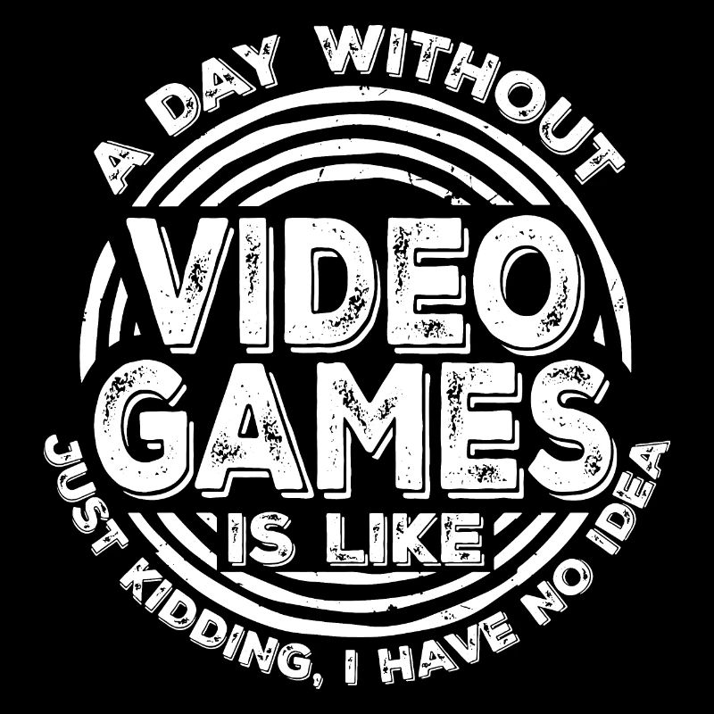 Une journée sans jeux vidéo, c’est comme... Plaisanterie