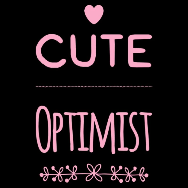 Dictons BÉBÉS Optimiste mignon