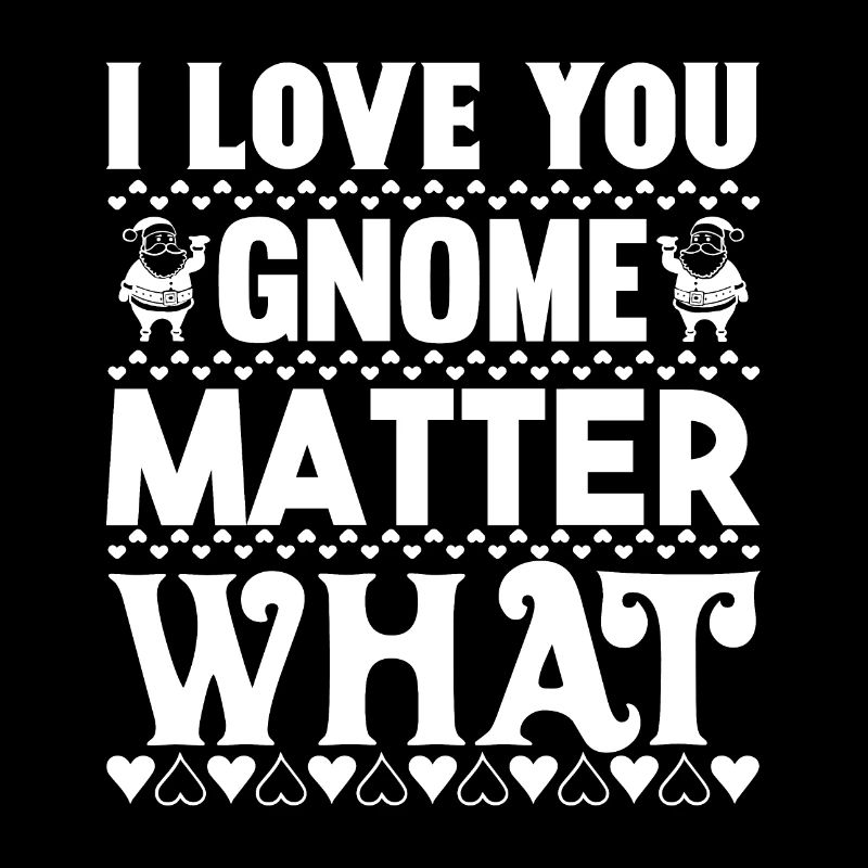 Je t’aime gnome quoi que ce soit