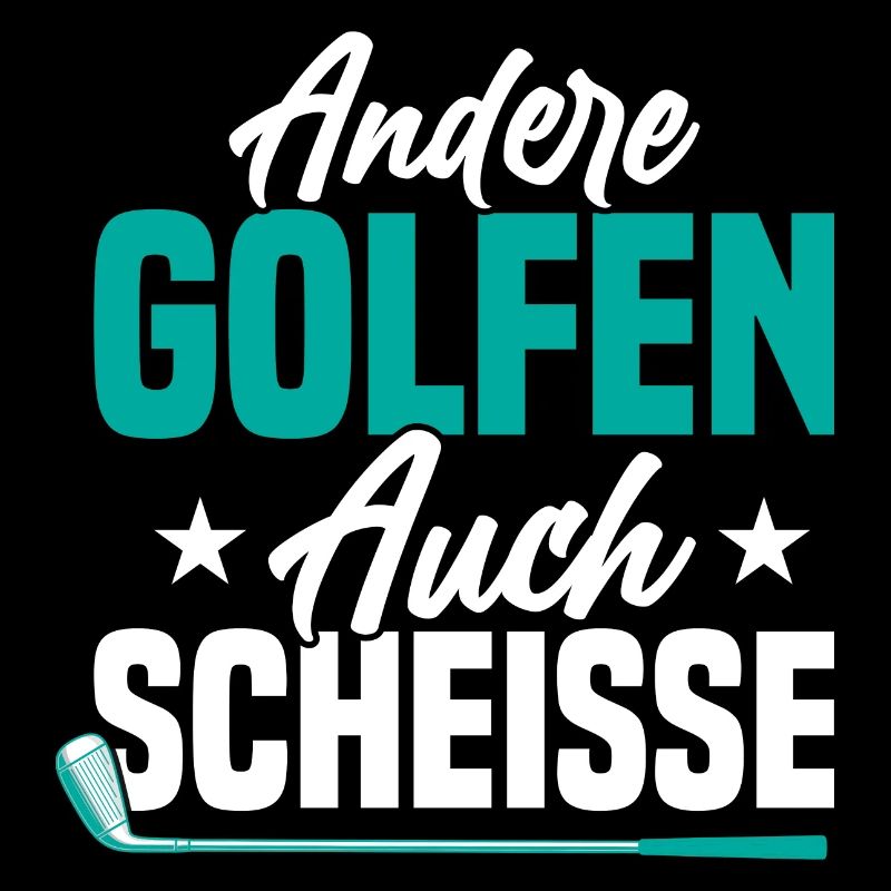 Andere Golfen Auch Scheisse Golfer Golfspieler