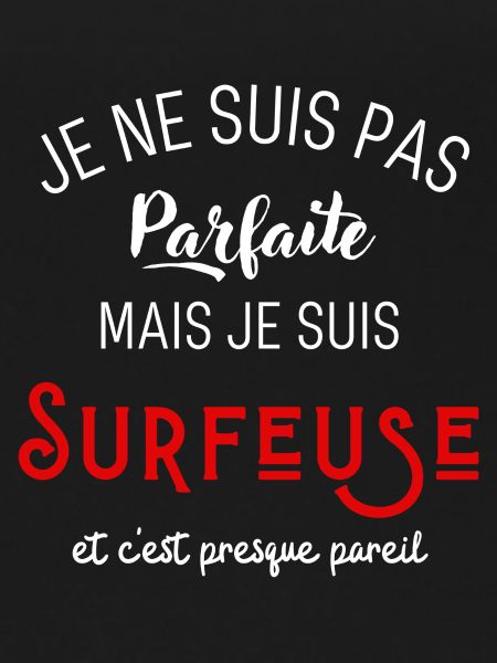 Pas parfaite mais surfeuse