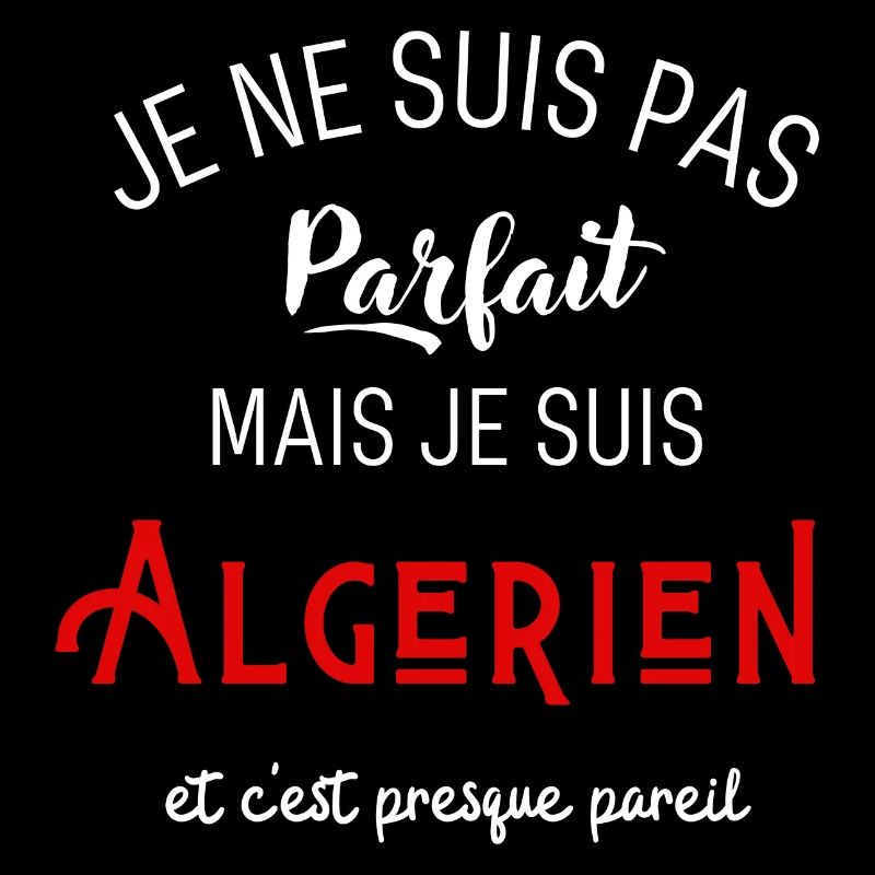 Pas parfait mais algérien