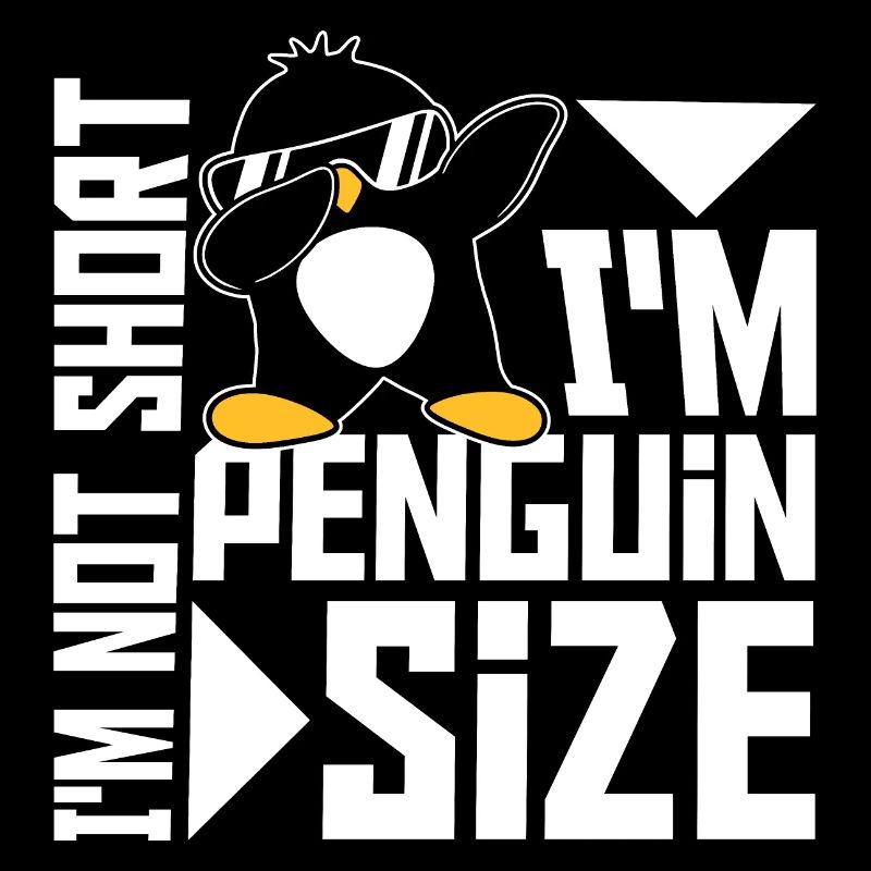 I'm Not Short I'm Penguin Size Dabbing Dab Dance