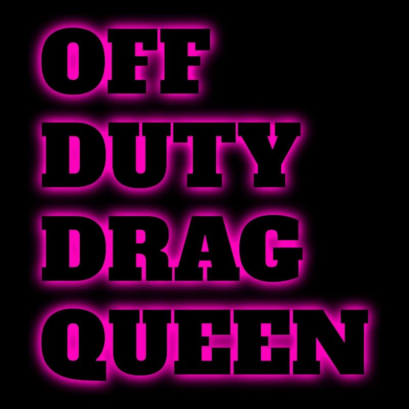 Off duty drag queen