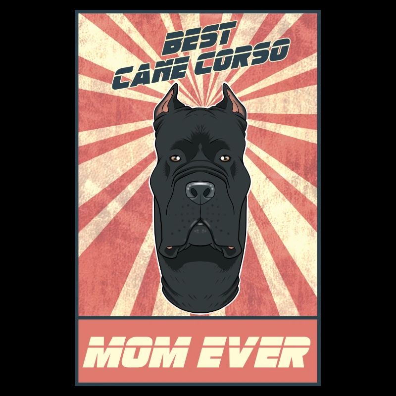 Best Cane Corso Mom Ever I Cane Corso Lover