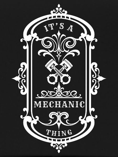 Mechanic Quote A Mechanic Thing