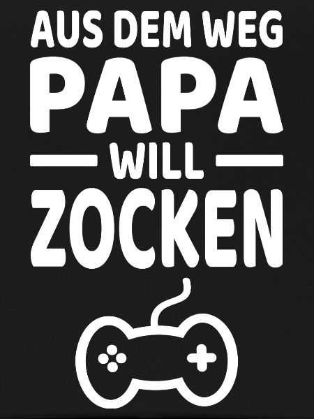 Papa Will Zocken