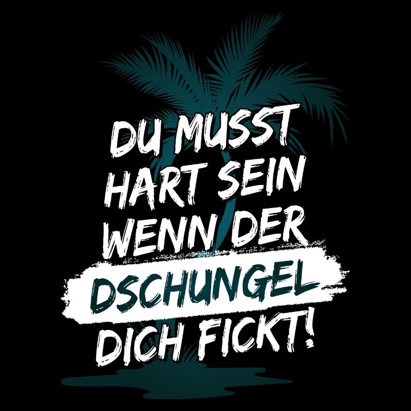 Du musst hart sein, wenn der Dschungel dich fickt!