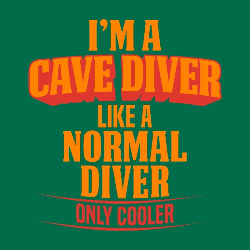 CAVE DIVER PLUS COOL QUE LE PLONGEUR NORMAL