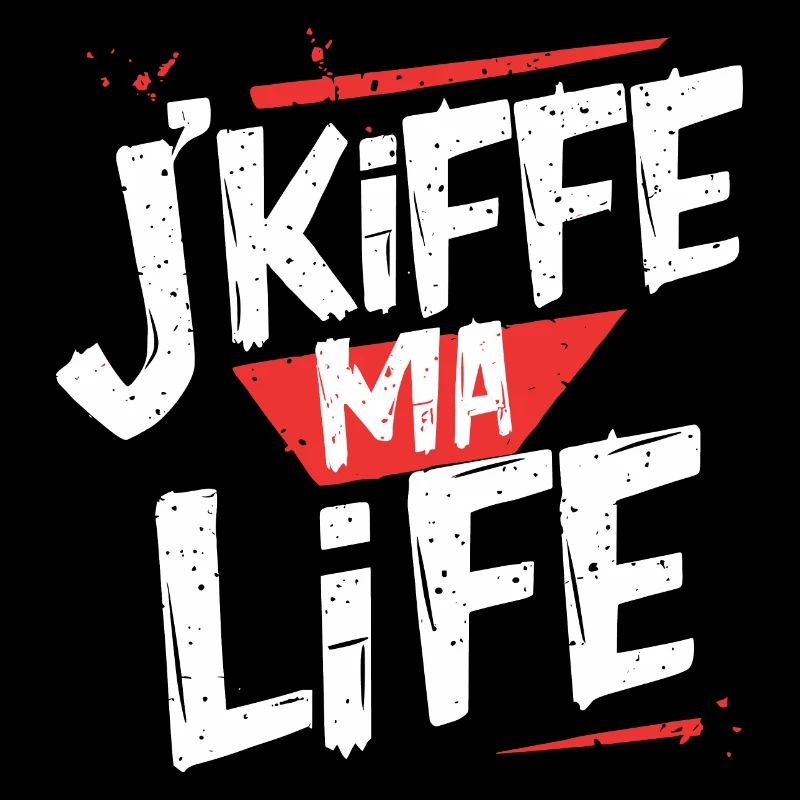 J'kiffe ma life