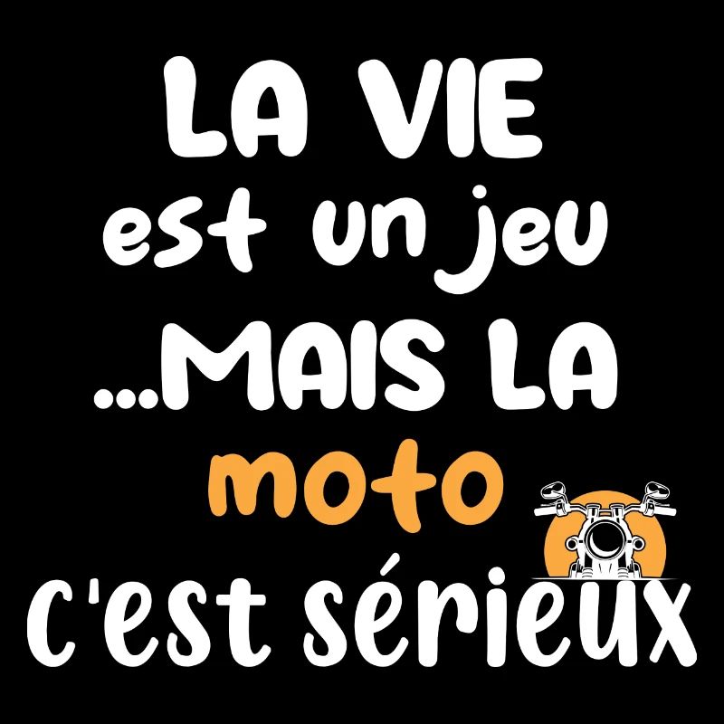 La vie est un jeu mais la moto c'est sérieux