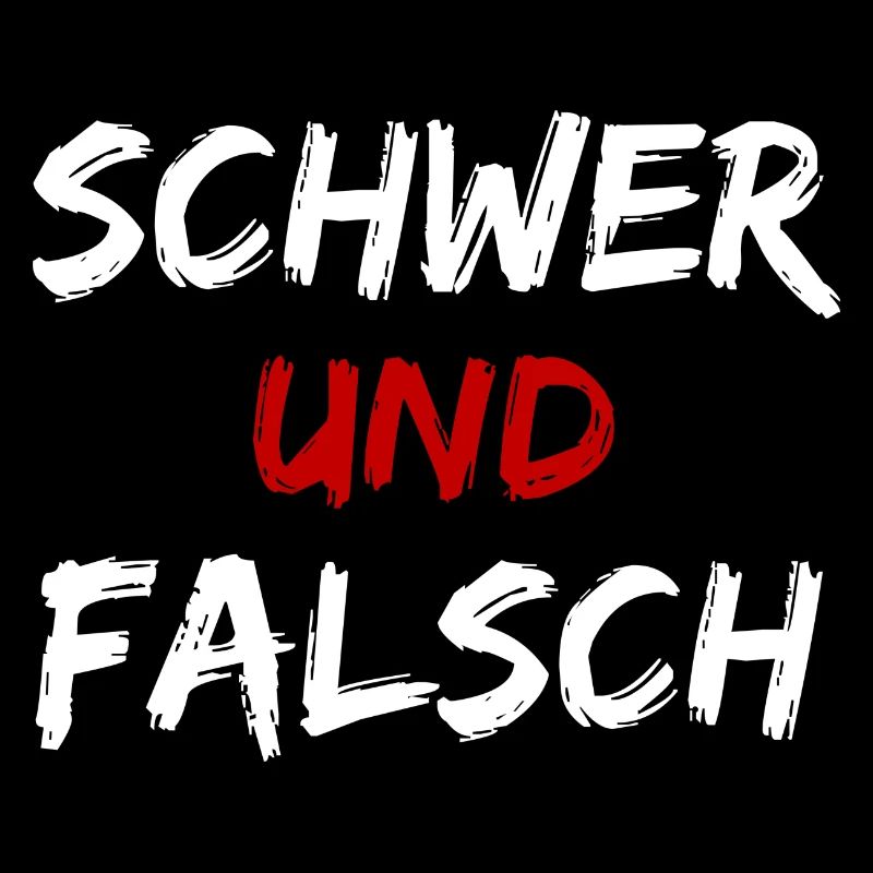 schwer und falsch
