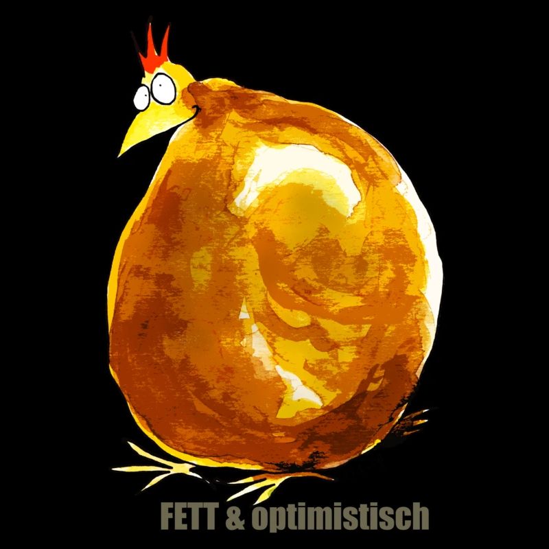 Fett & Optimistisch