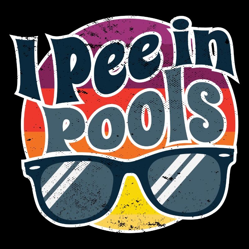 I Pee In Pools Funny Peeing In Pools Humor