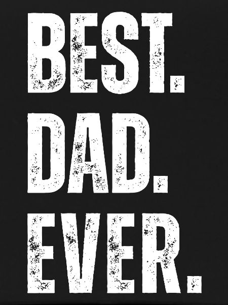 BEST DAD EVER