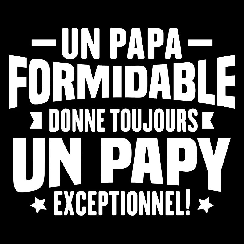 Un Papa Formidable Donne Un Papy Exceptionnel