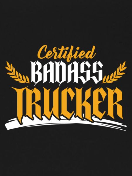 Badass Trucker Saying