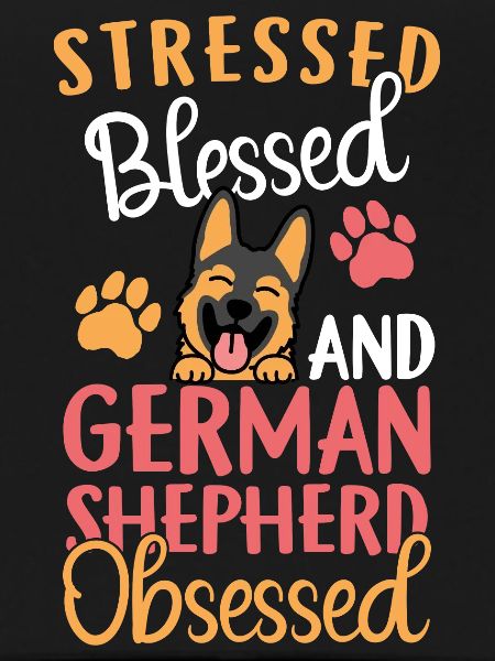 Blessed German Shepherd Obsessed