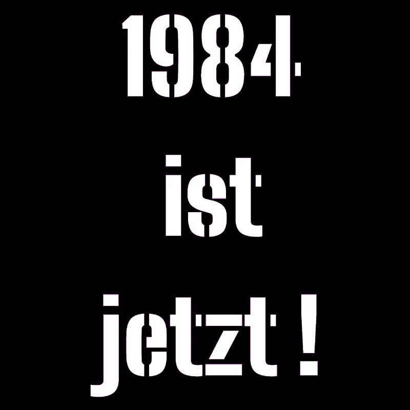 1984 IS NOW !