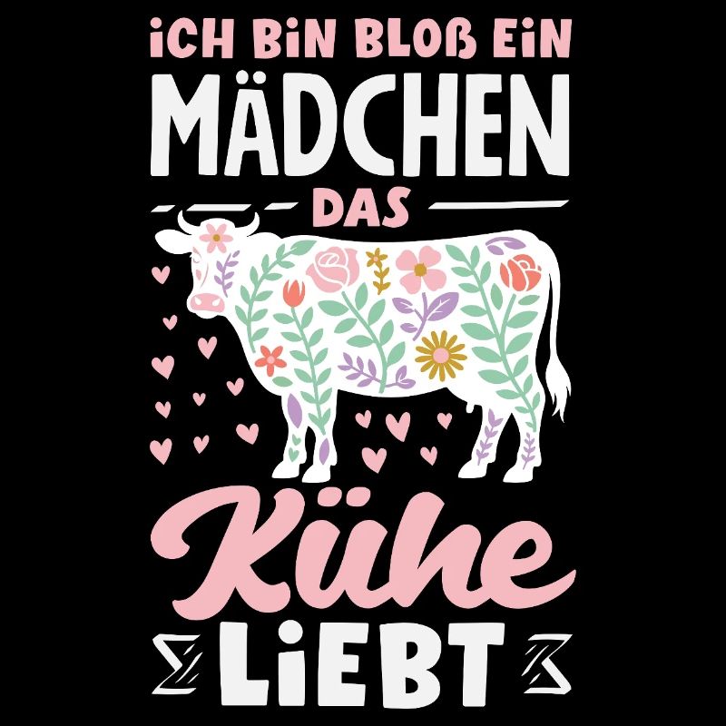 Ich Bin Bloß Ein Mädchen Das Kühe Liebt Kuh