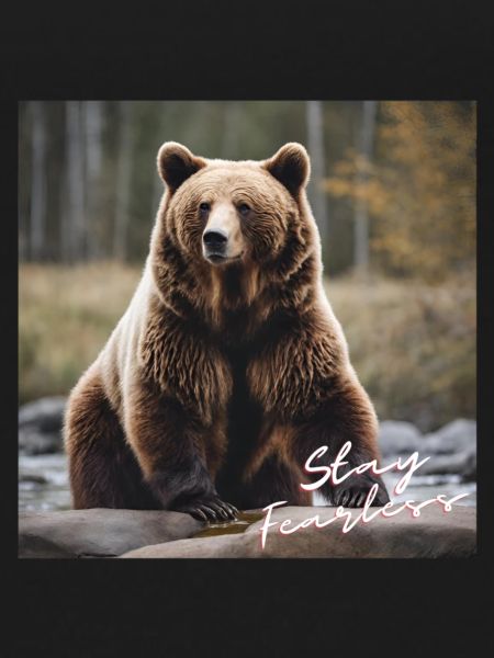 Stay Fearless - Bear Design