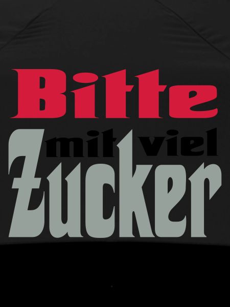 Bitte viel Zucker