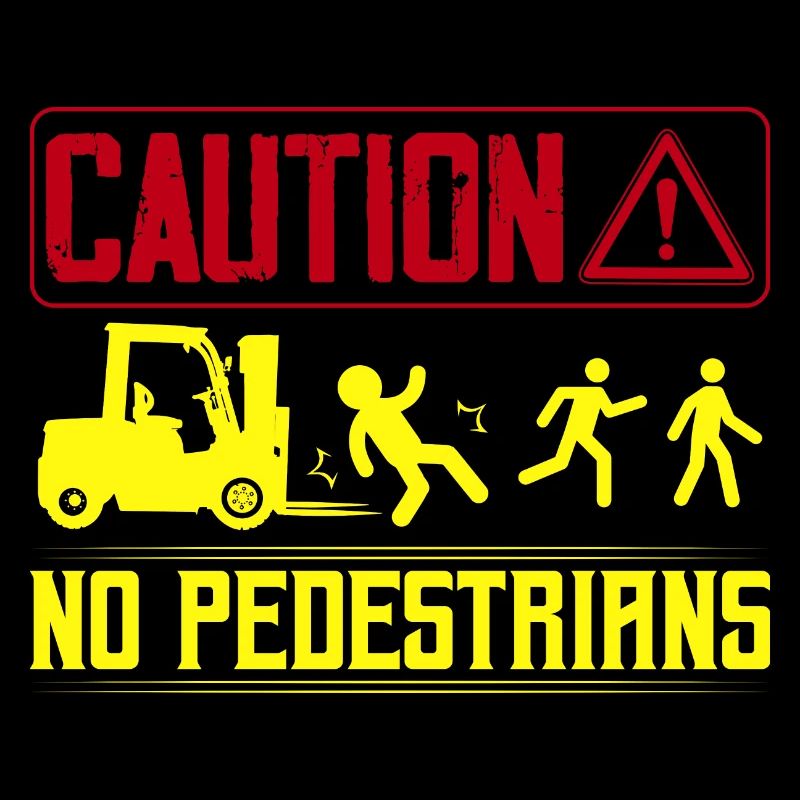 Caution No Pedestrians Forklift Operator