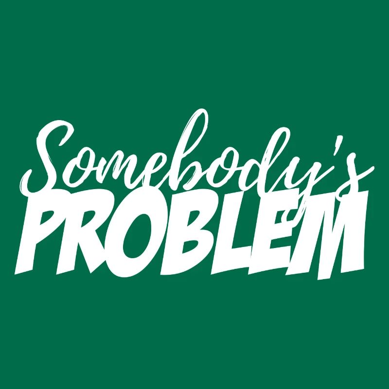 Somebody's Problem