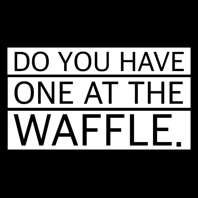 Du hast einen an der Waffel | lustige Sprüche