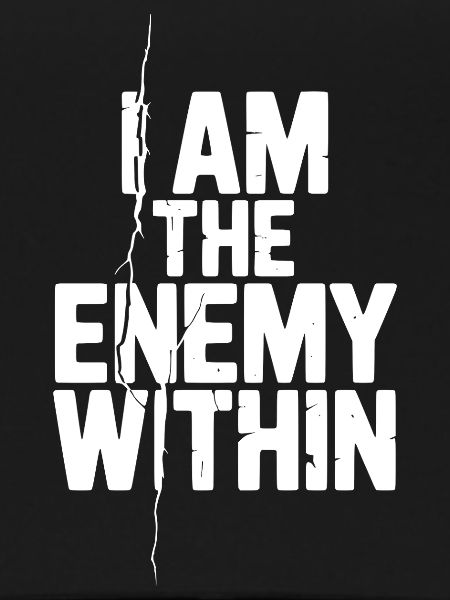 I Am The Enemy Within