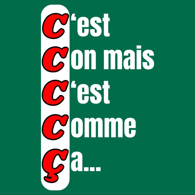 C'est con mais c'est comme ça