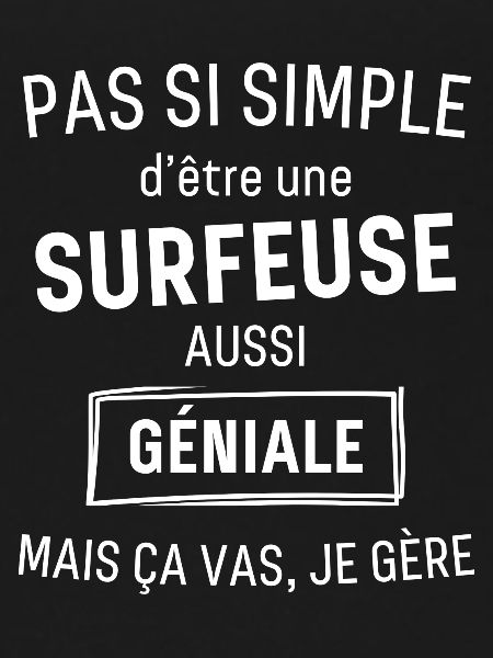 SURFEUSE GÉNIALE