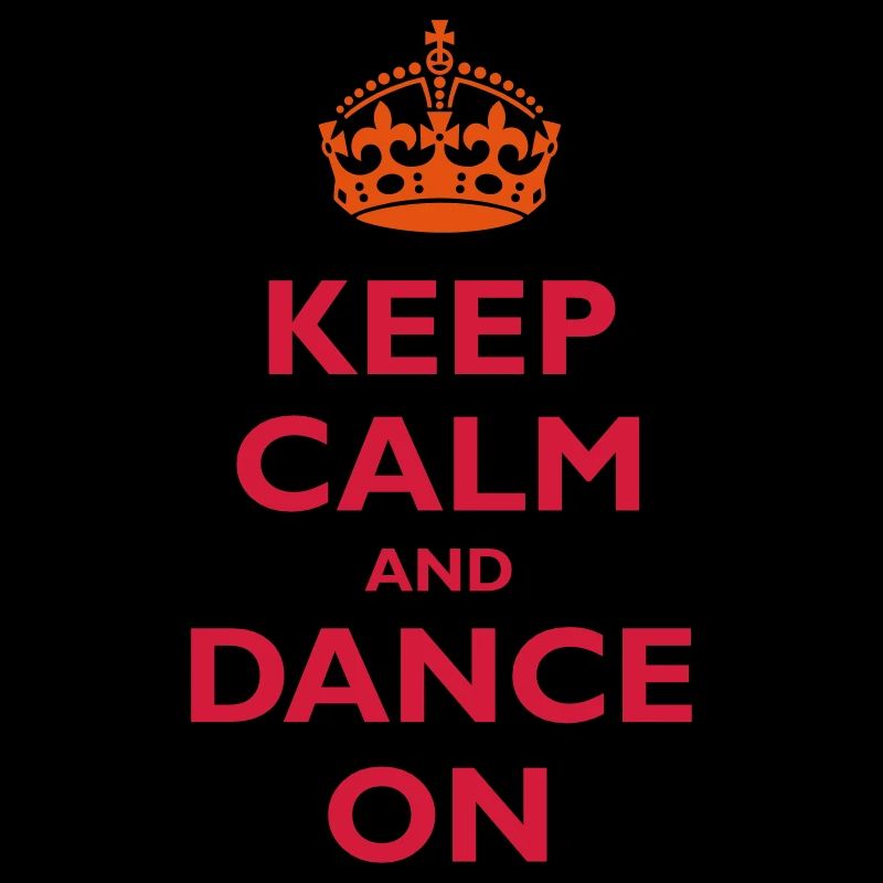 Keep calm and dance on