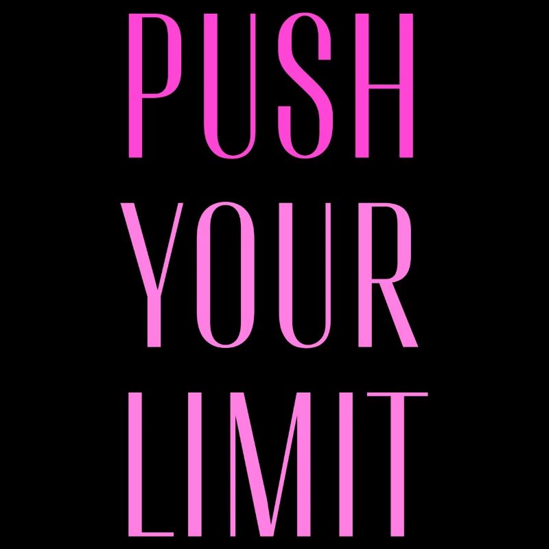 PUSH YOUR LIMIT