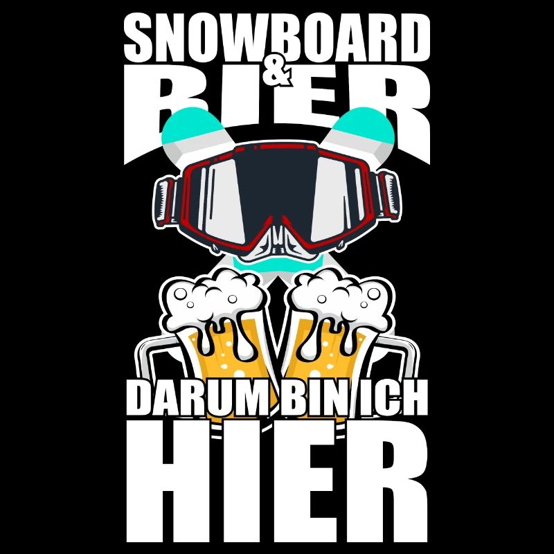 Lustiger Spruch Snowboard Bier darum bin ich hier
