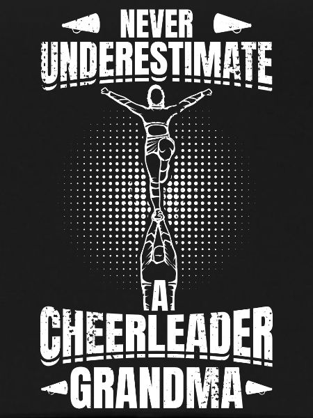 Never Underestimate Cheerleader Grandma