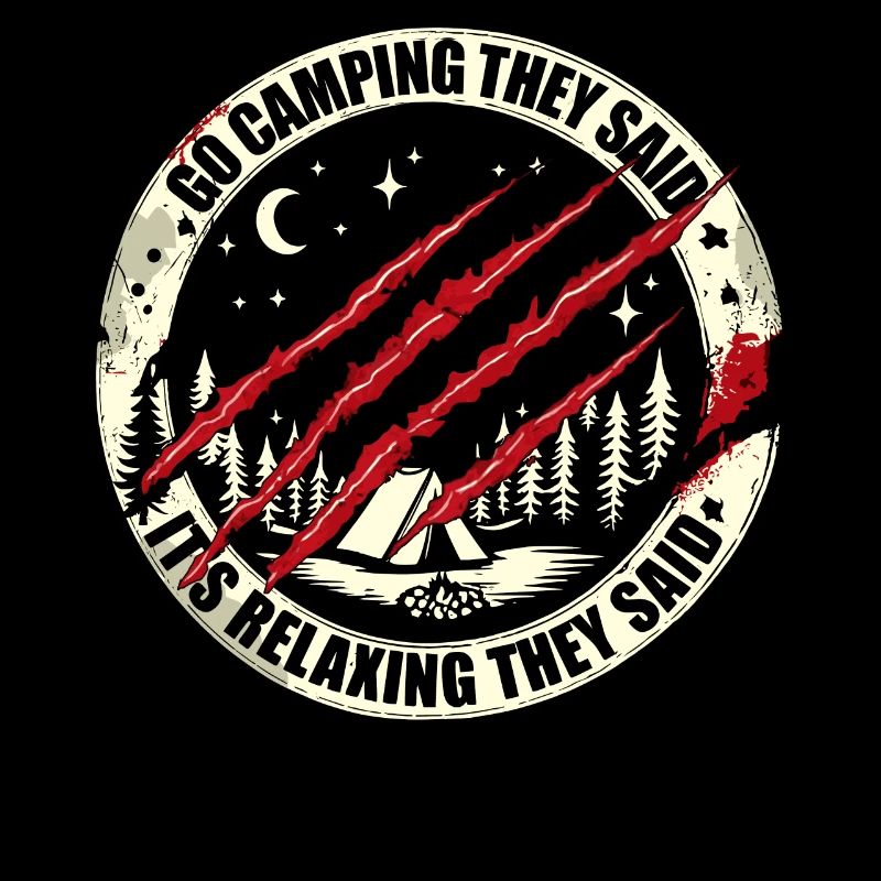 Gehen Sie campen, sagten sie