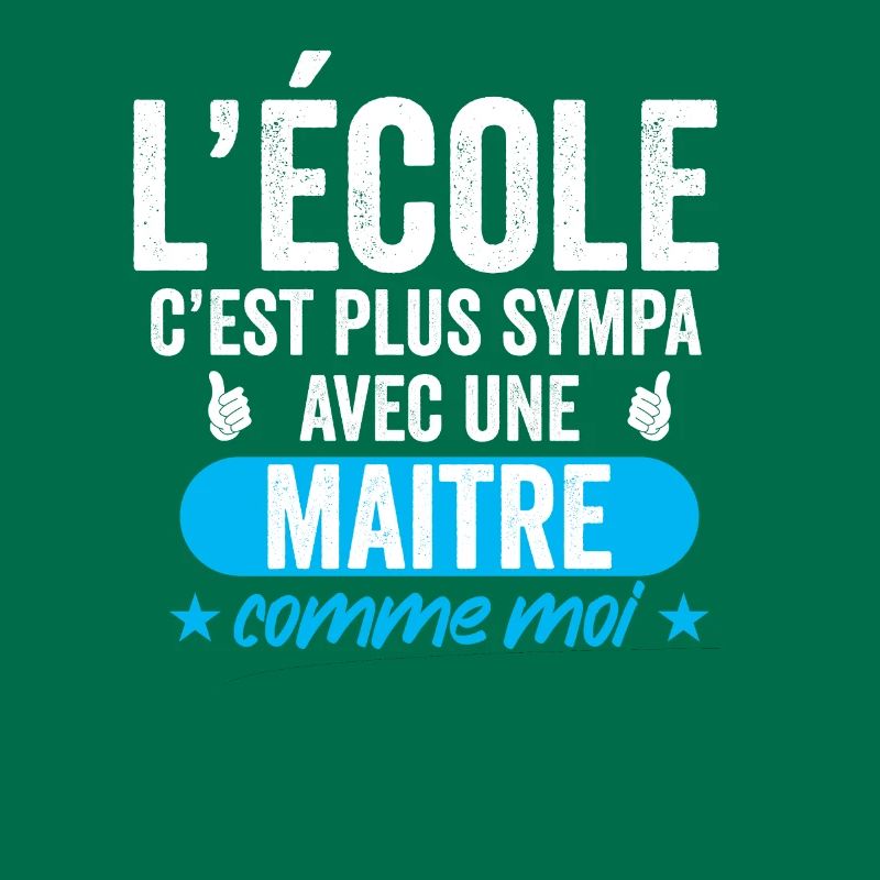 l'école c'est plus sympa avec un maitre comme moi