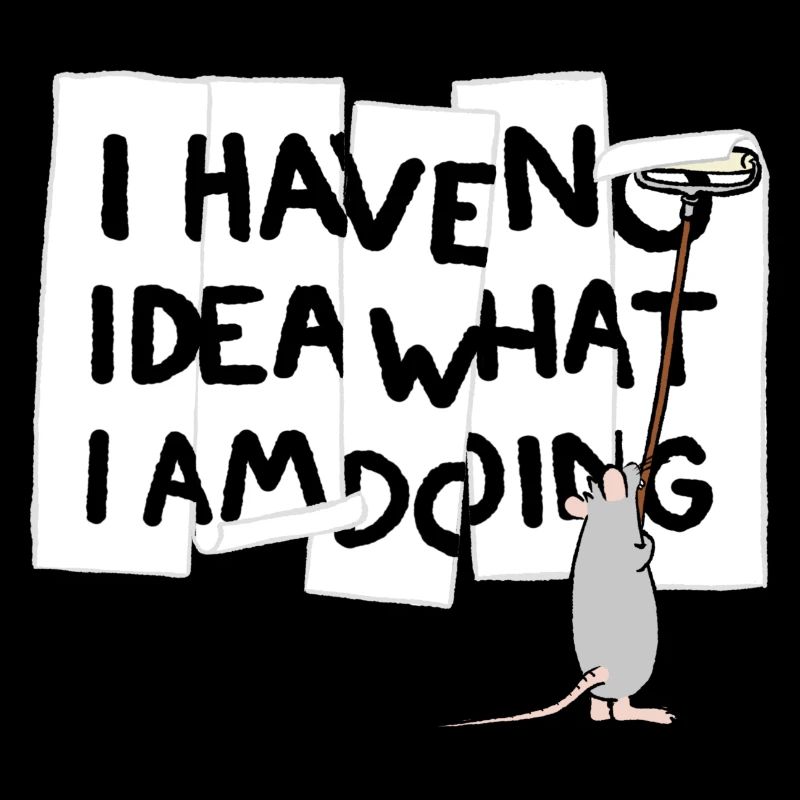 I have no idea what I am doing
