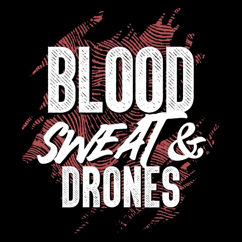 Blood Sweat & Drones Passion pour l’Aérien