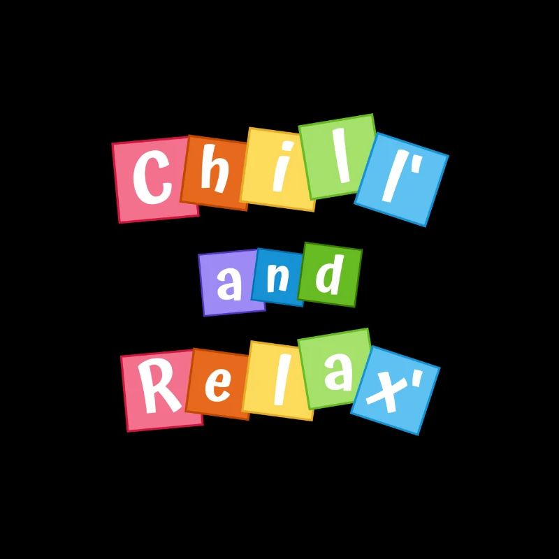 chill and relax