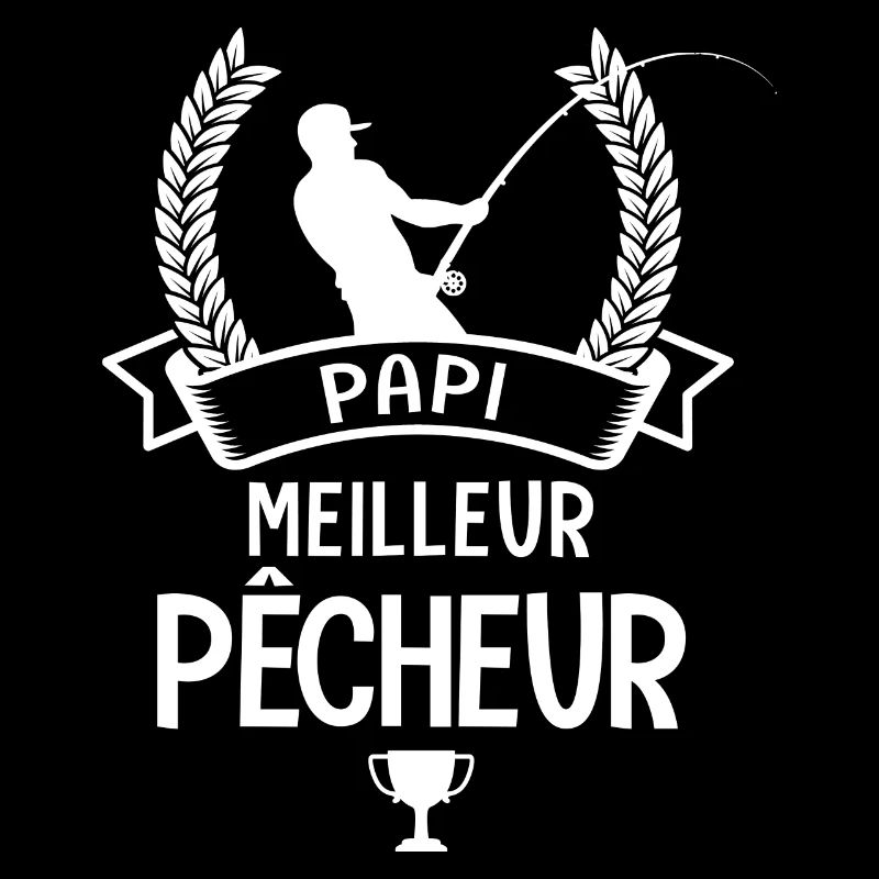 Papi meilleur pêcheur fete papa peche