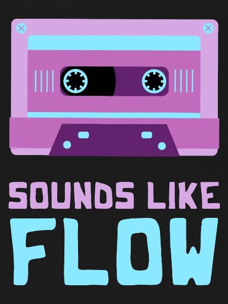 Sounds like flow