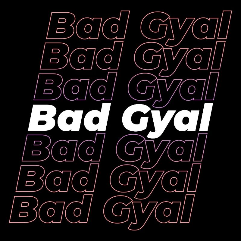 Bad gyal