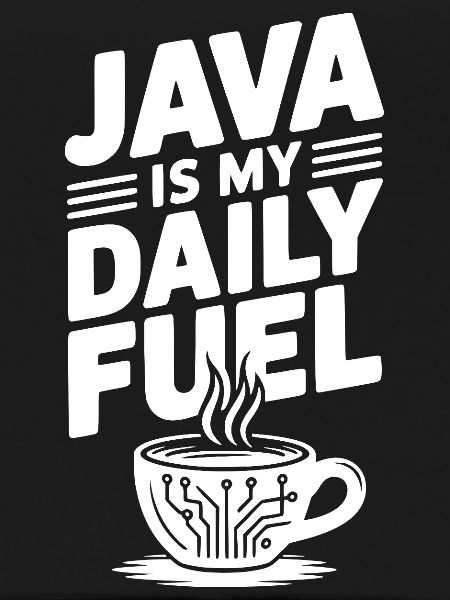 Java is My Daily Fuel