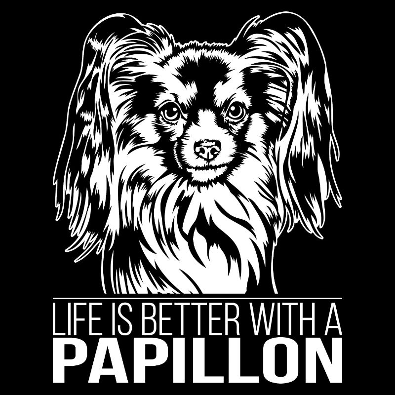 Papillon life is better Hunde Wilsigns