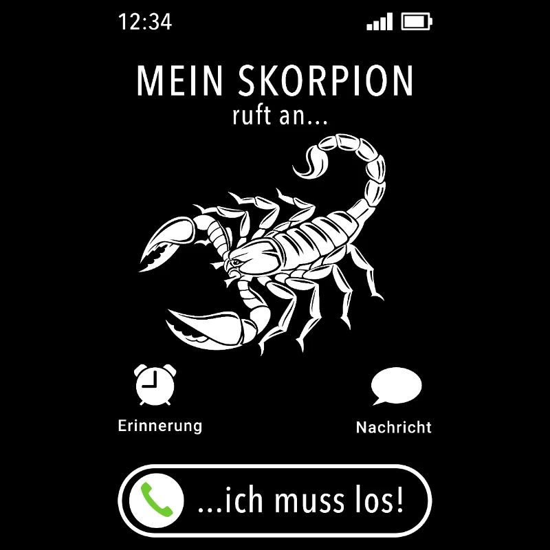 My scorpion is calling - I have to go - saying